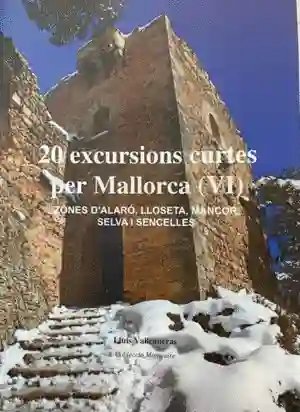 20 Excursiones Cortas por Mallorca VI Lluis Vallcaneras