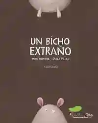 Un Bicho Extraño - Mon Daporta, Cuento Infantil