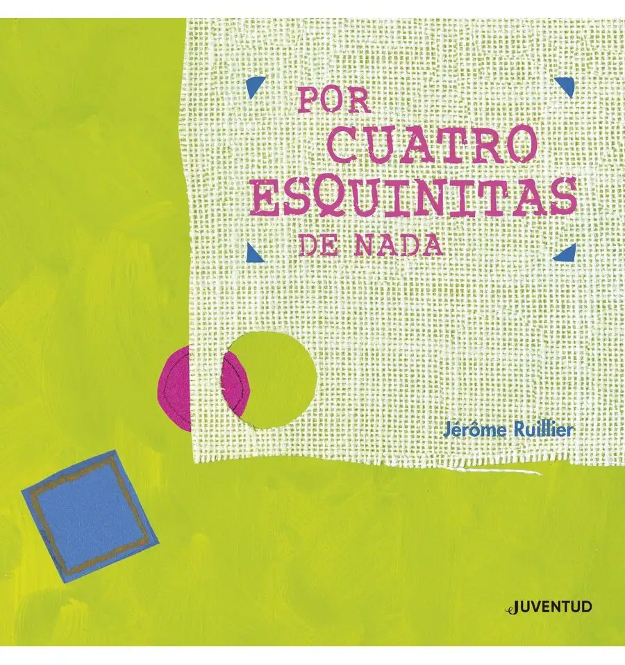 Por cuatro esquinitas de nada - Jérôme Ruillier, Cuento Infantil