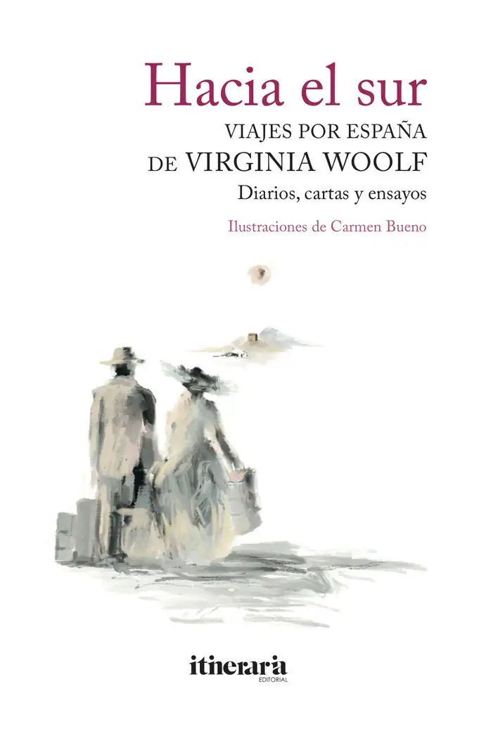 Hacia el sur. Viajes por España de Virginia Woolf