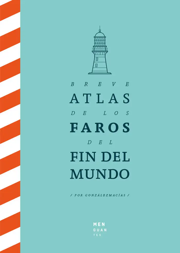 Breve atlas de los faros del fin del mundo