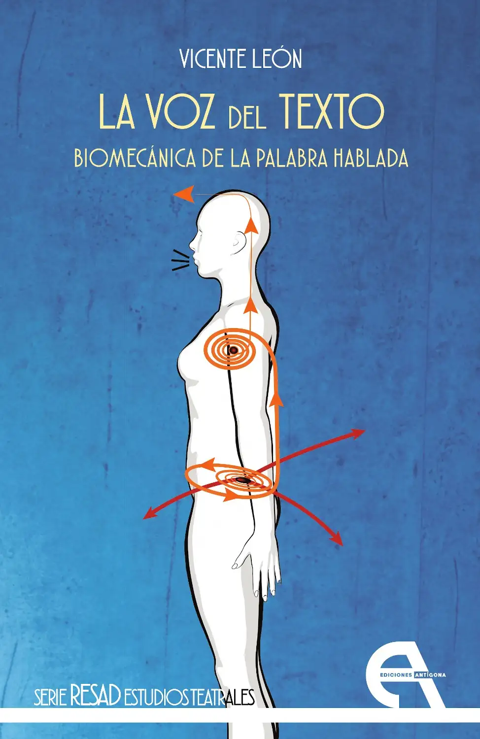 La voz del texto. Biomecánica de la palabra hablada - Vicente León