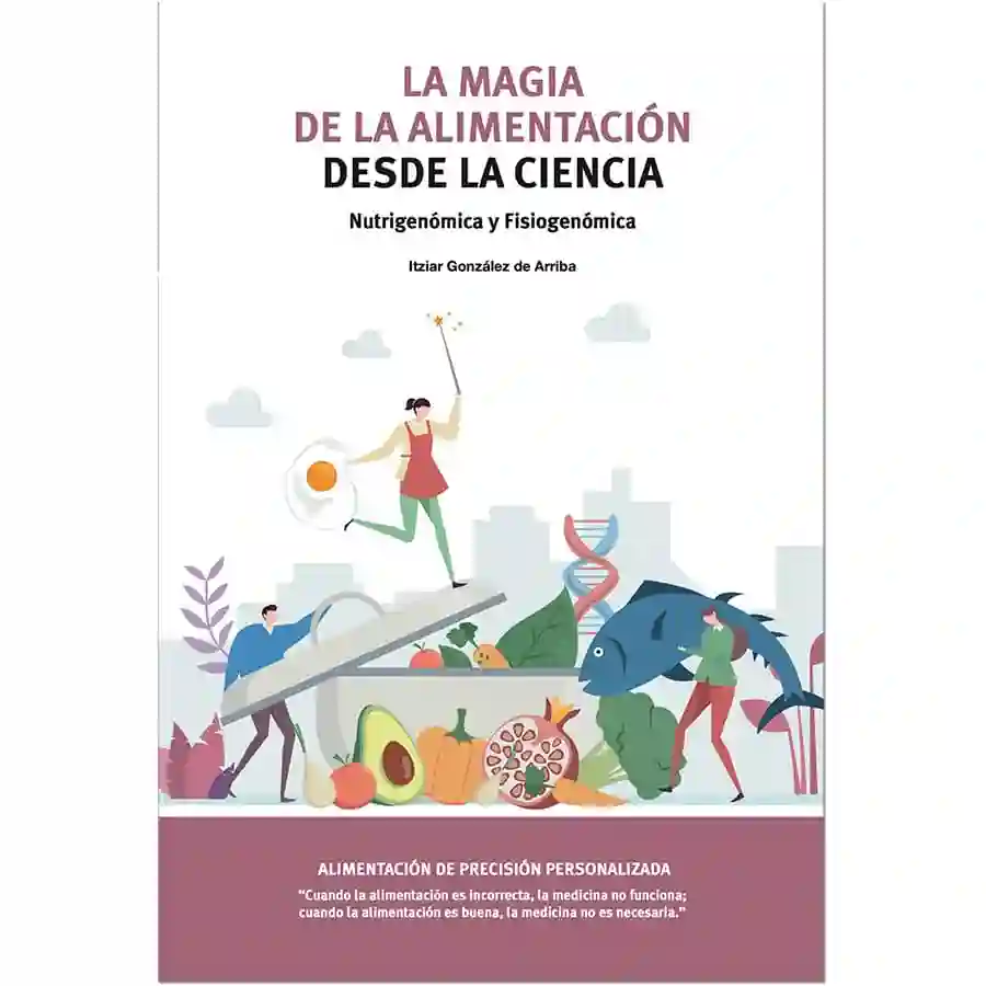 La Magia de la Alimentación desde la Ciencia - Itziar González de Arriba