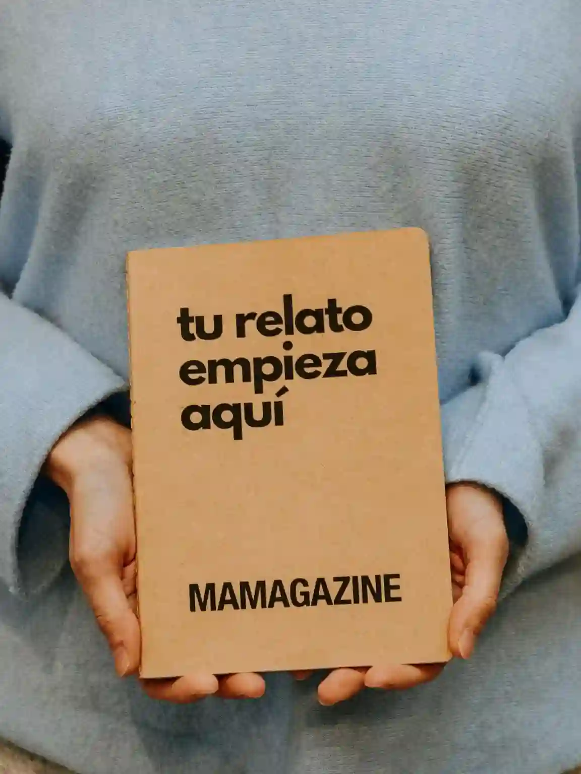 CUADERNO TU RELATO EMPIEZA AQUÍ / MAMAGAZINE