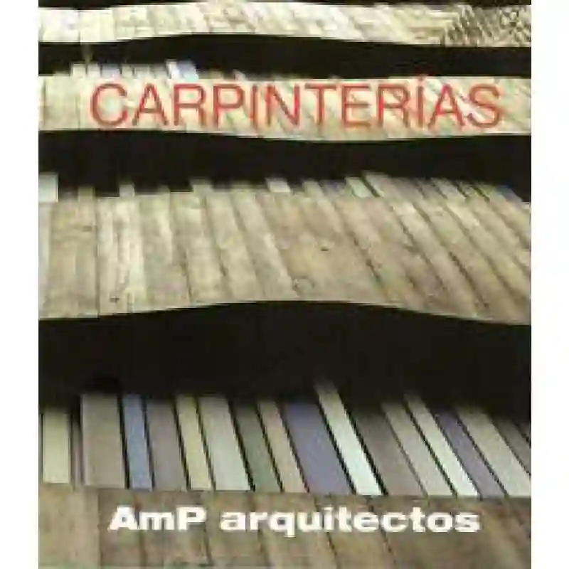 Carpinterías - AMP Arquitectos