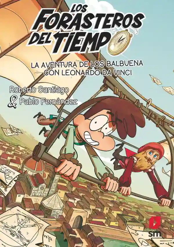 Los Forasteros del Tiempo 17: La aventura de los Balbuena con Leonardo da Vinci