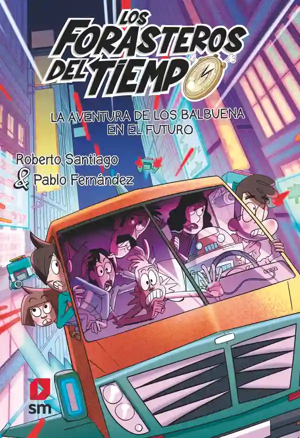 Los Forasteros del Tiempo 15: La aventura de los Balbuena en el futuro