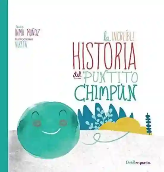 La increíble historia del Puntito Chimpún