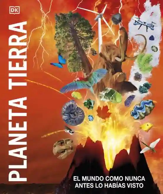 Planeta Tierra. El mundo como nunca antes lo habías visto