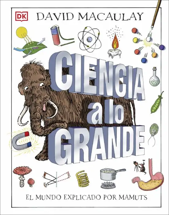Ciencia a lo grande El mundo explicado por mamuts