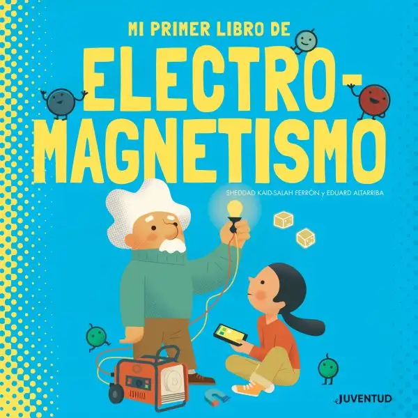 Mi primer libro de Electromagnetismo