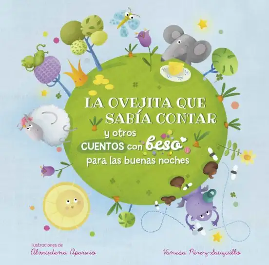 La ovejita que sabía contar y otros cuentos con beso para las buenas noches (Pequeñas manitas)