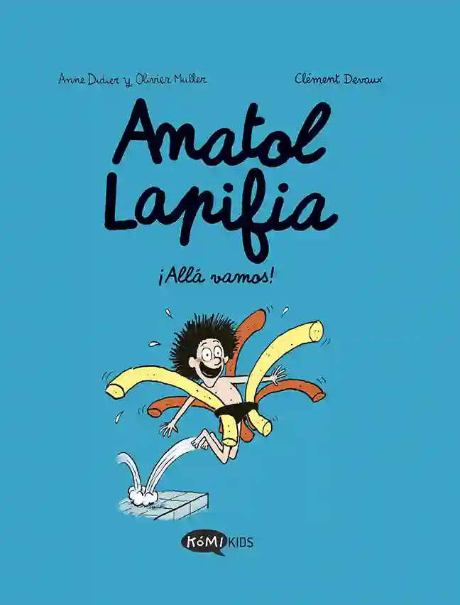 Anatol Lapifia Vol.1 ¡Allá vamos!