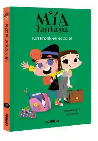Mía Fantasía 2. Un kronk en el cole
