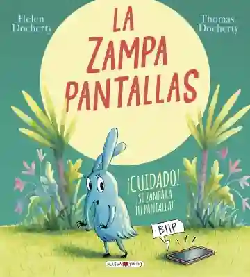 LA ZAMPAPANTALLAS, ¡CUIDADO SE ZAMPARÁ TU PANTALLA!