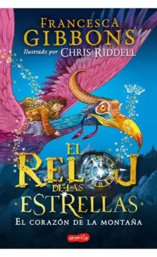 El reloj de las estrellas. El corazón de la montaña