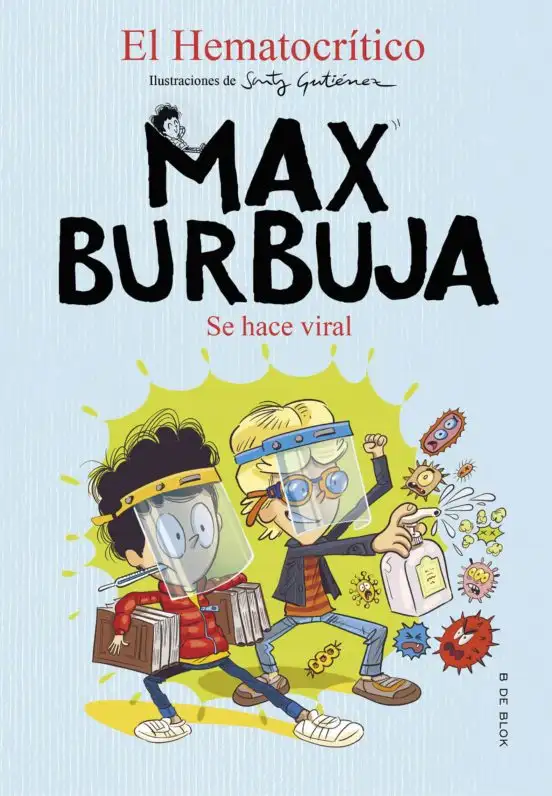 Se hace viral. Max Burbuja 3.