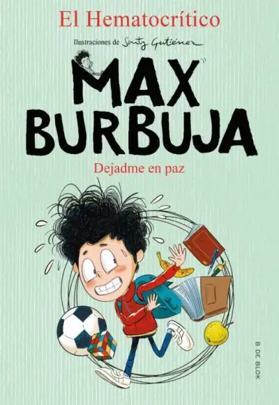 Dejadme en paz. Max Burbuja 1.