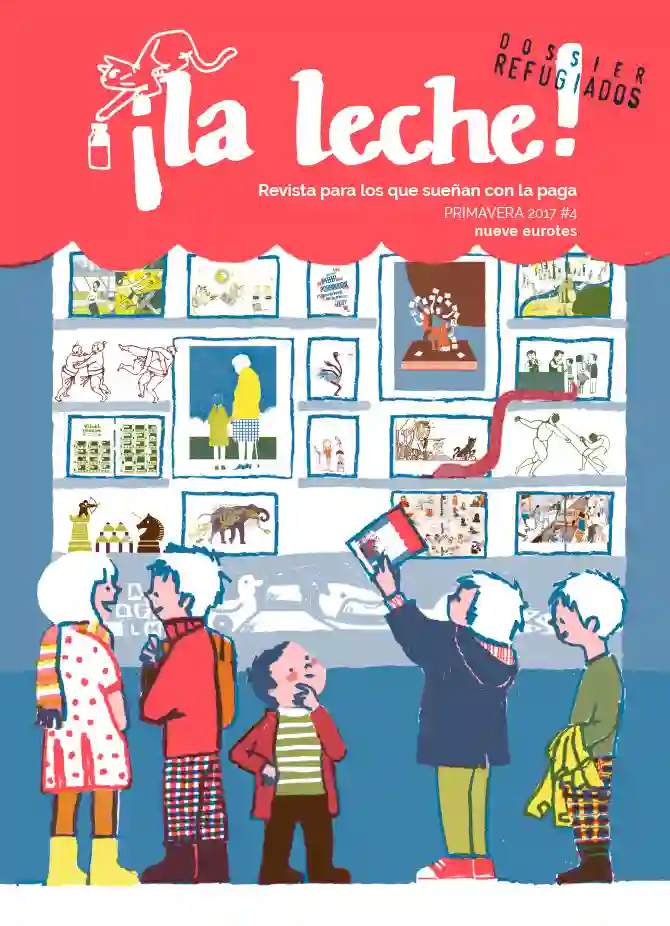 Revista ¡La leche! nº 4 Primavera 2017