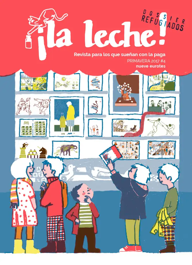 Revista ¡La leche! nº 4 Primavera 2017