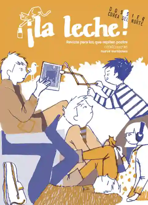Revista ¡La leche! nº 6 Otoño 2017