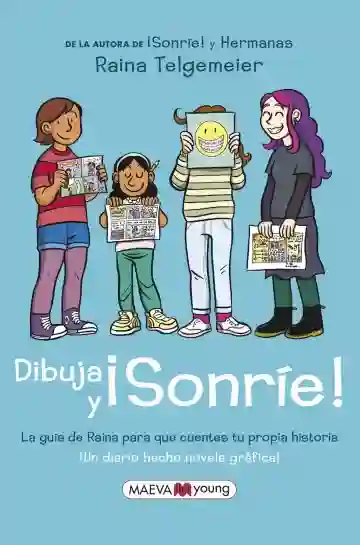Dibuja y ¡sonríe! ¡Un diario hecho novela gráfica!