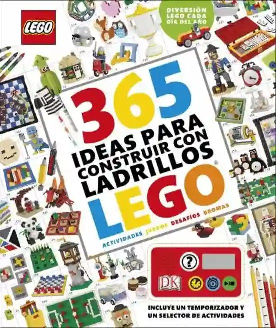 365 ideas para construir con ladrillos LEGO. Nueva edición