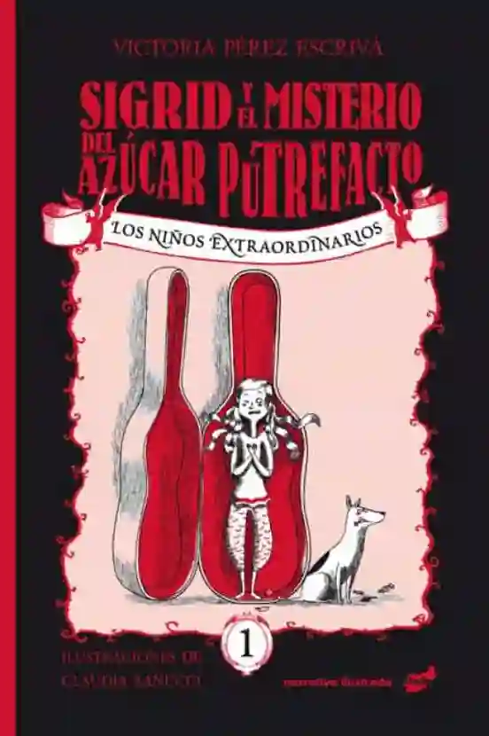 Los niños extraordinarios 1: Sigrid y el misterio del azúcar putrefacto