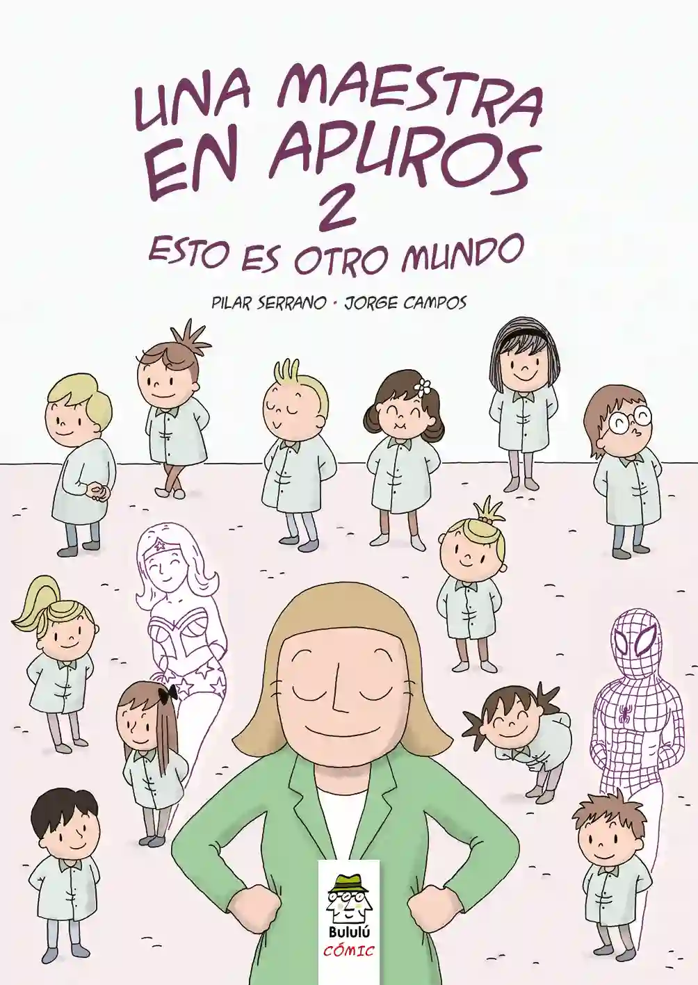 Una maestra en apuros 2. Esto es otro mundo