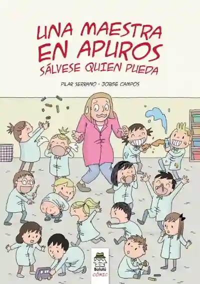 Una maestra en apuros. Sálvese quien pueda