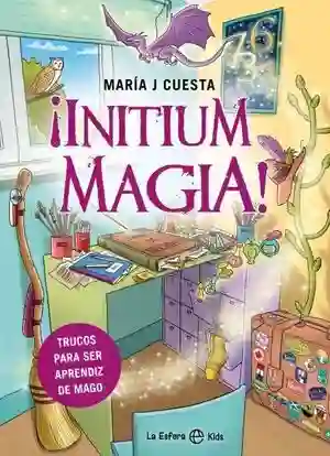 ¡Initium magia! Trucos para ser aprendiz de mago
