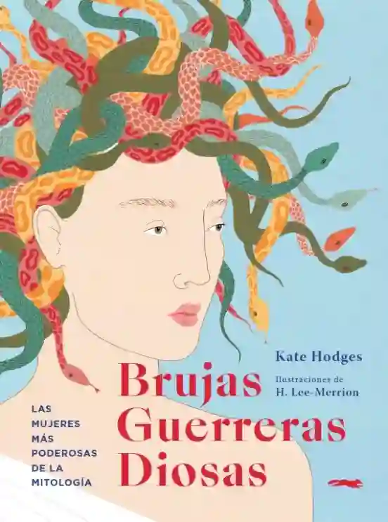 Brujas, guerreras, diosas. Las mujeres más poderosas de la mitología