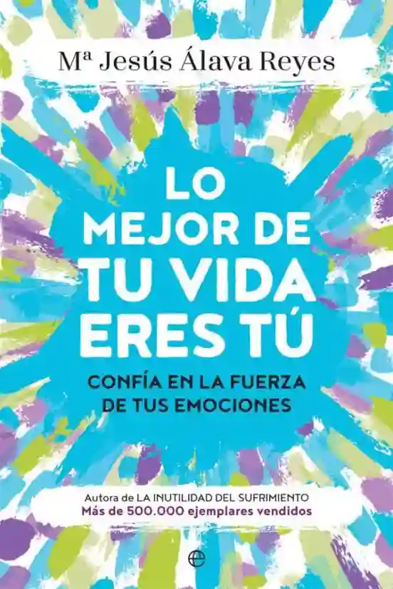 Lo mejor de tu vida eres tú