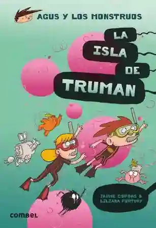 Agus y los monstruos 17: La isla de Truman