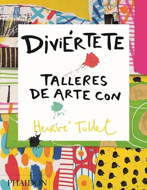 ¡Diviértete! Talleres de arte con Hervé Tullet