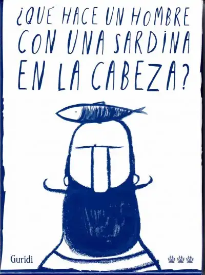 ¿Qué hace un hombre con una sardina en la cabeza?