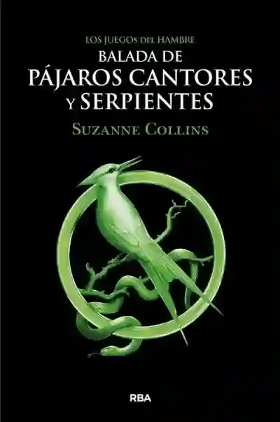 Los Juegos del Hambre. Balada de pájaros cantores y serpientes