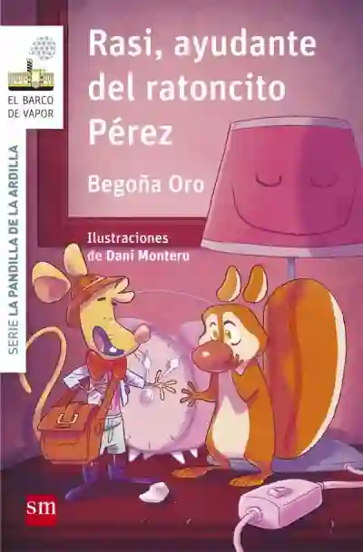 Rasi, ayudante del ratoncito Pérez. La pandilla de la ardilla 9