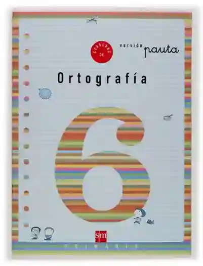 Cuaderno 6 de ortografía, Pauta. 2 Primaria