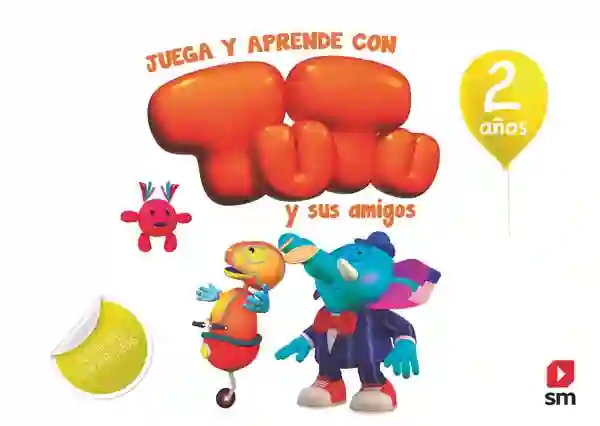 Juega y aprende con Tutu y sus amigos. 2 años
