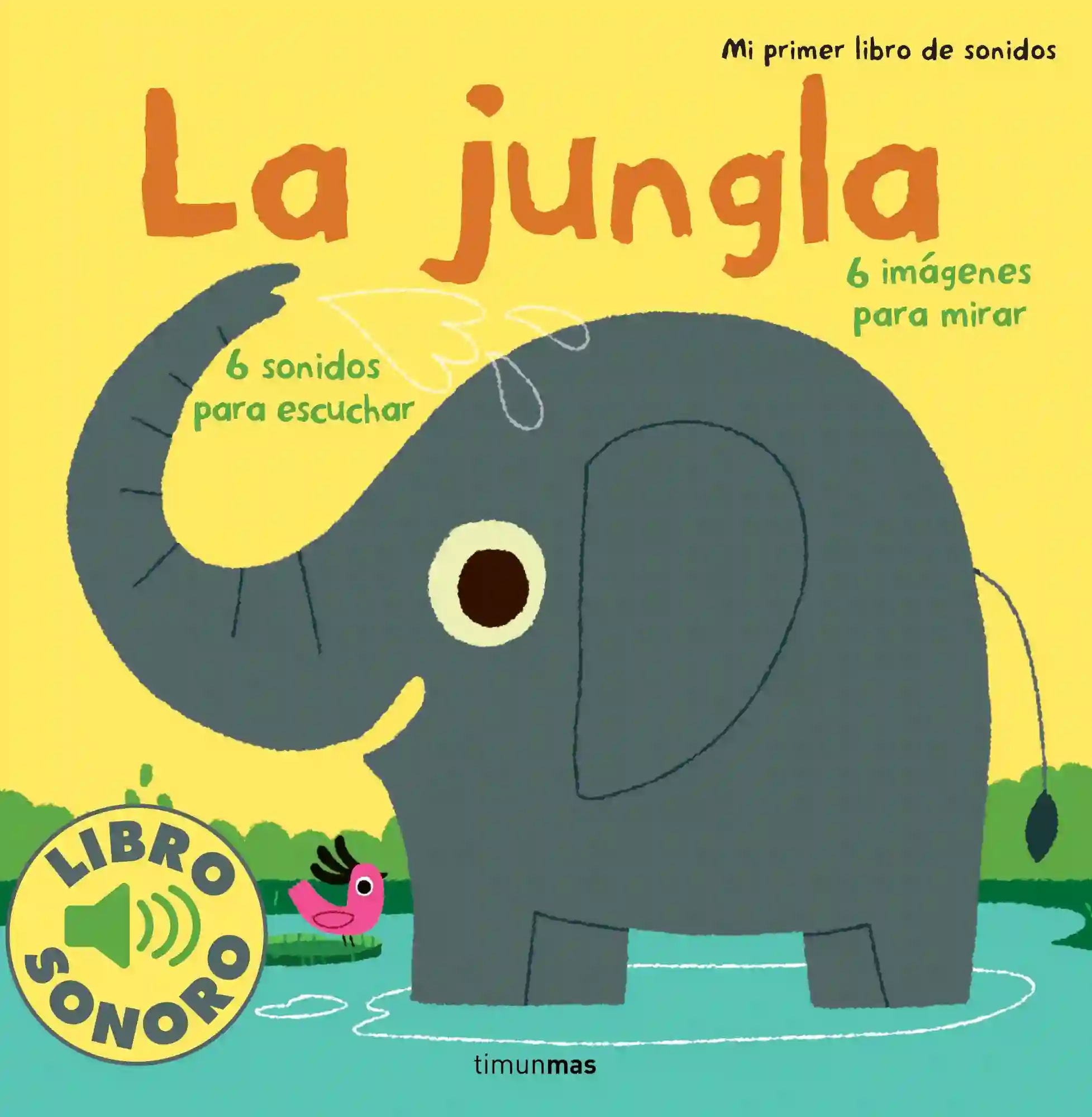 La jungla. Mi primer libro de sonidos.