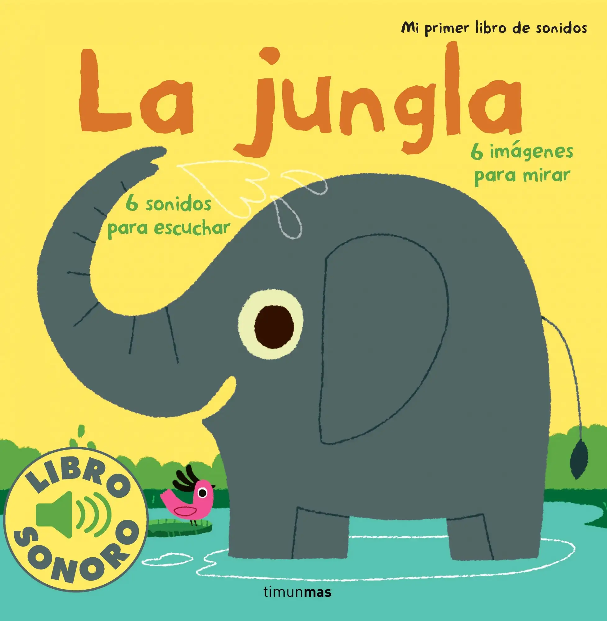 La jungla. Mi primer libro de sonidos.