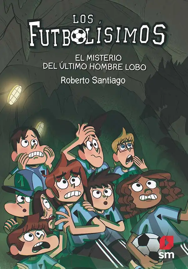Los Futbolísimos 16. El misterio del último hombre lobo