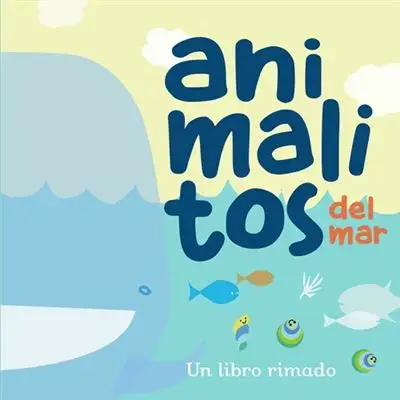 Animalitos del mar. Un libro rimado.