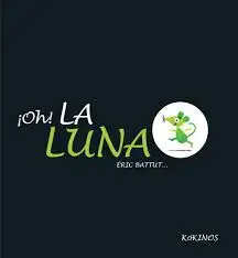 ¡Oh! La Luna