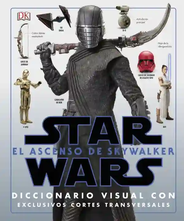 Star Wars. El ascenso de Skywalker. Diccionario Visual