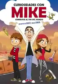 Curiosidades con Mike 1: Sobrevive al fin del mundo