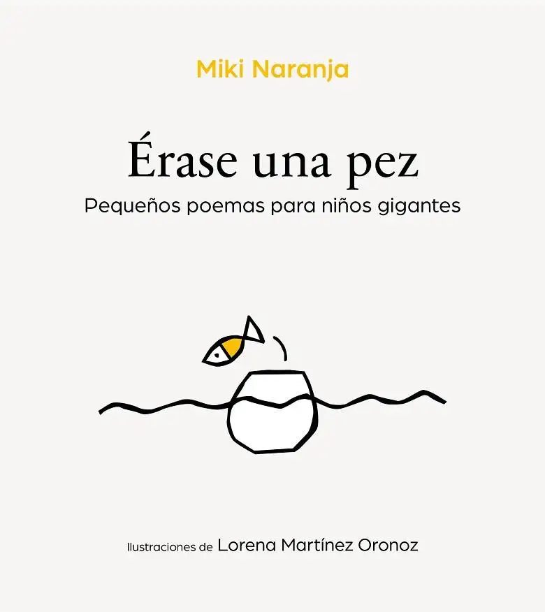 Érase una pez. Pequeños poemas para niños gigantes