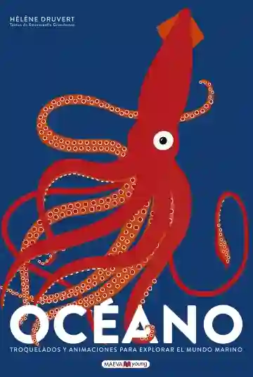 Océano. Troquelados y animaciones para explorar el mundo marino