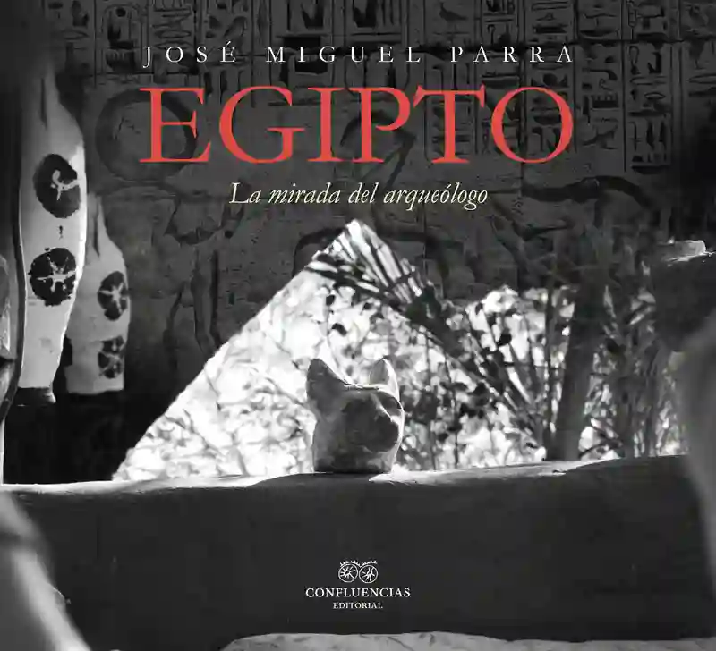 Egipto. La mirada del arqueólogo